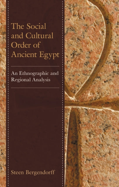 Book cover of: Social and Cultural Order of Ancient Egypt. By: Steen Bergendorff