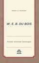 Book cover of: W. E. B. Du Bois. By: Robert Wortham