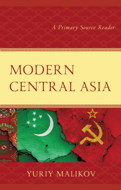 Book cover of: Modern Central Asia. By: Yuriy Malikov