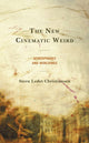 Book cover of: New Cinematic Weird. By: Steen Ledet Christiansen
