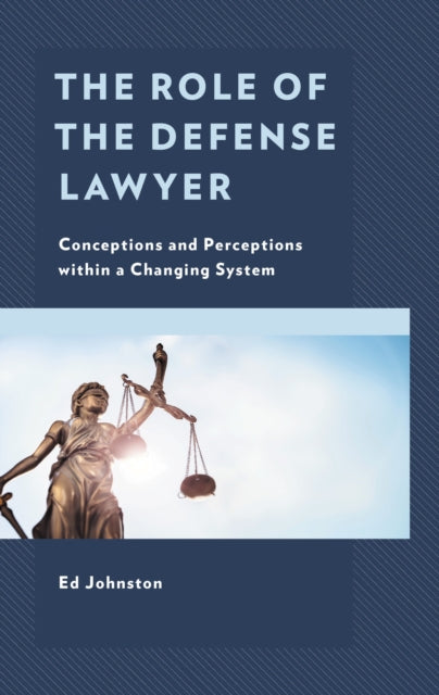 Book cover of: Role of the Defense Lawyer. By: Ed Johnston