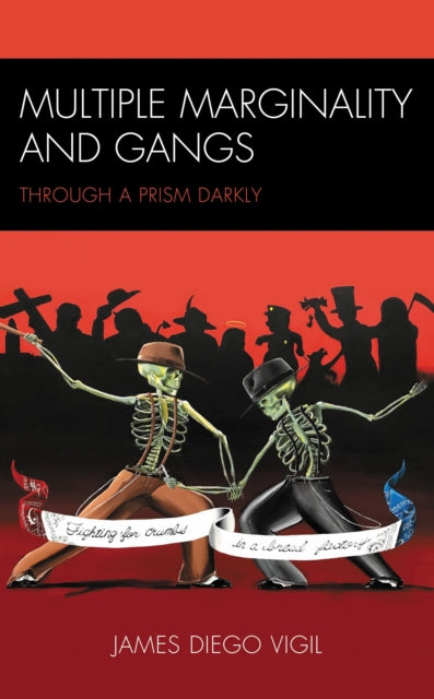 Book cover of: Multiple Marginality and Gangs. By: James Diego Vigil
