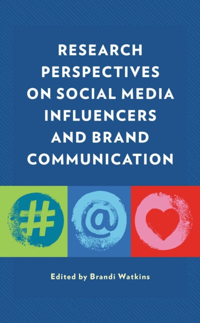 Book cover of: Research Perspectives on Social Media Influencers and Brand Communication. By: Brandi Watkins