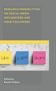 Book cover of: Research Perspectives on Social Media Influencers and their Followers. By: Brandi Watkins