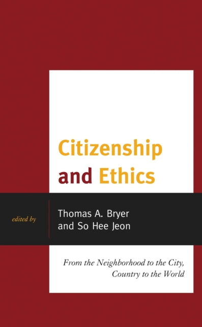 Book cover of: Citizenship and Ethics. By: Thomas A. Bryer