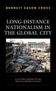 Book cover of: Long-Distance Nationalism in the Global City. By: Bennett Eason Cross