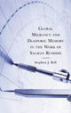 Book cover of: Global Migrancy and Diasporic Memory in the work of Salman Rushdie. By: Stephen J. Bell