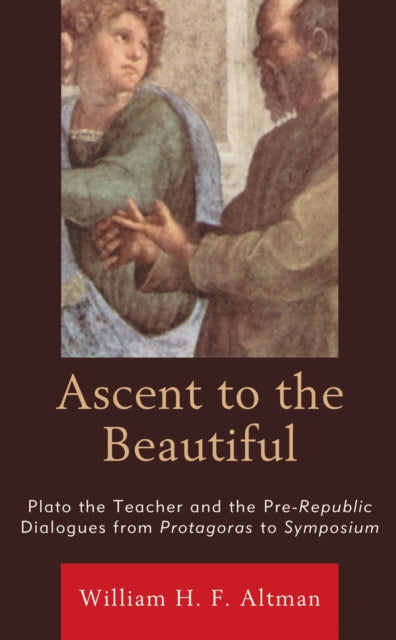 Book cover of: Ascent to the Beautiful. By: William H. F. Altman