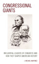 Book cover of: Congressional Giants. By: J. Michael Martinez