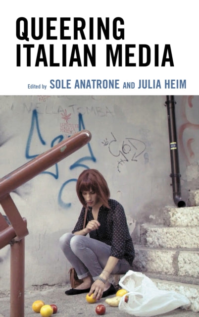 Book cover of: Queering Italian Media. By: Anatrone An HOLDAWAY