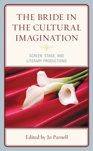 The Bride in the Cultural Imagination