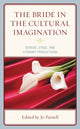 Book cover of: Bride in the Cultural Imagination. By: Joan-Arnette Parnell