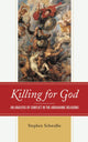 Book cover of: Killing for God. By: Stephen Schwalbe