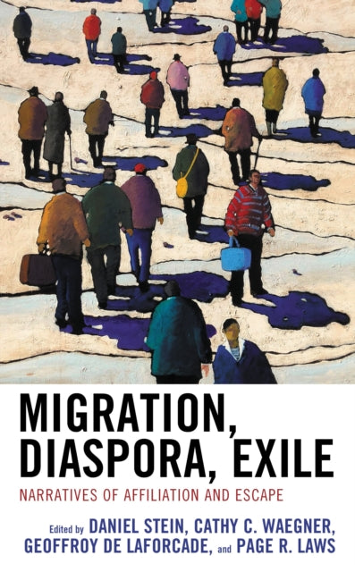 Book cover of: Migration, Diaspora, Exile. By: Daniel Stein