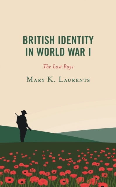 Book cover of: British Identity in World War I. By: Mary K. Laurents