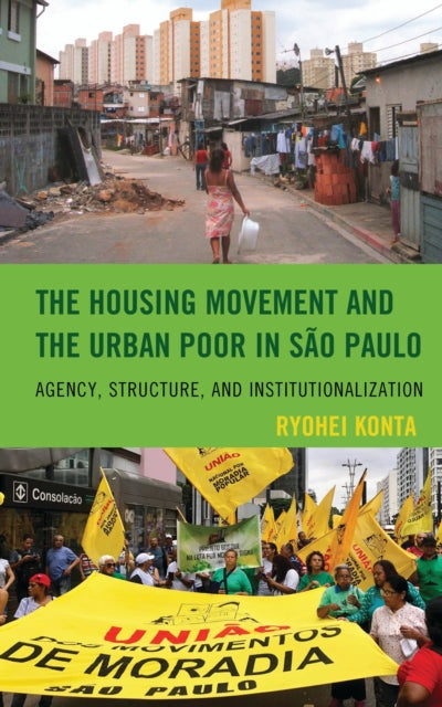 Book cover of: Housing Movement and the Urban Poor in Sao Paulo. By: Ryohei KONTA