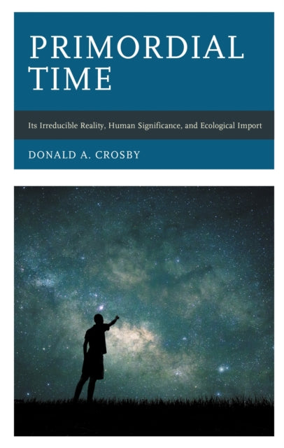 Book cover of: Primordial Time. By: Donald A. Crosby
