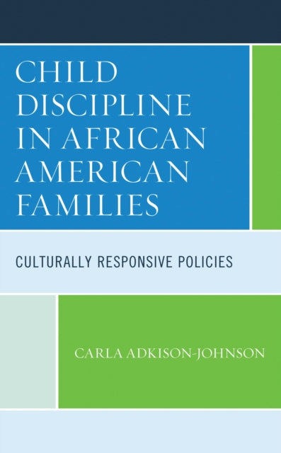 Book cover of: Child Discipline in African American Families. By: Carla Adkison-Johnson