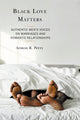 Book cover of: Black Love Matters. By: Armon R. Perry