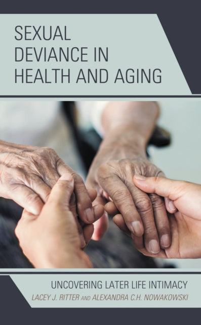 Book cover of: Sexual Deviance in Health and Aging. By: Lacey J. Ritter