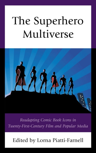 Book cover of: Superhero Multiverse. By: Lorna Piatti-Farnell