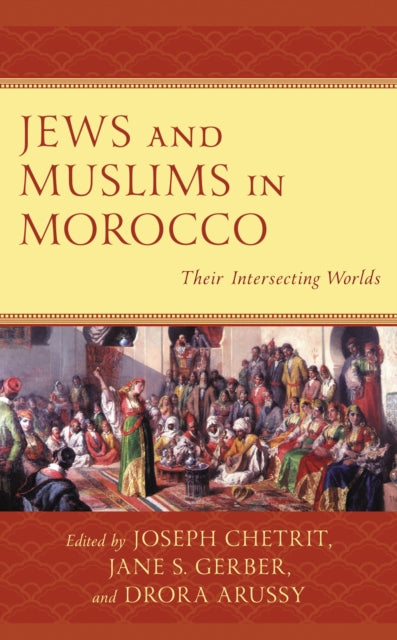 Book cover of: Jews and Muslims in Morocco. By: Joseph Chetrit