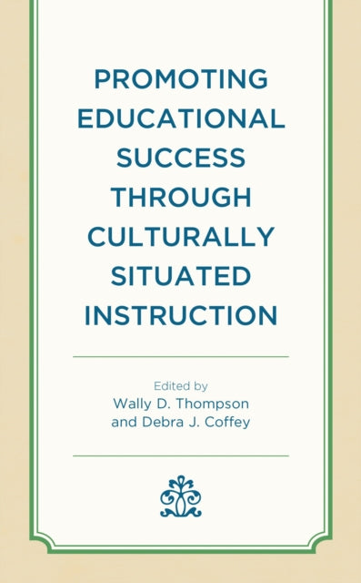 Promoting Educational Success through Culturally Situated Instruction