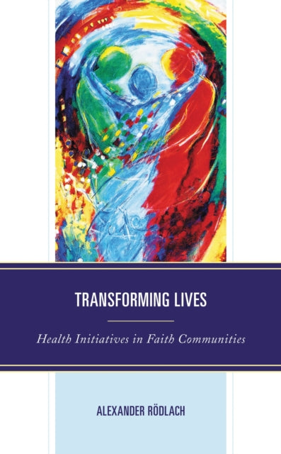 Book cover of: Transforming Lives. By: Alexander Rödlach