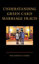 Book cover of: Understanding Green Card Marriage Fraud. By: Malgorzata Zuber