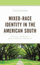 Book cover of: Mixed-Race Identity in the American South. By: Julia Sattler
