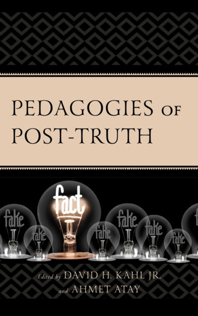 Book cover of: Pedagogies of Post-Truth. By: Ahmet Atay