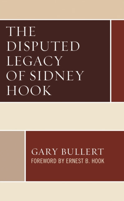 Book cover of: Disputed Legacy of Sidney Hook. By: Gary Bullert