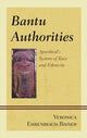 Book cover of: Bantu Authorities. By: Veronica Ehrenreich-Risner