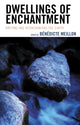 Book cover of: Dwellings of Enchantment. By: Bénédicte Meillon