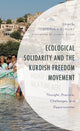 Book cover of: Ecological Solidarity and the Kurdish Freedom Movement. By: Stephen E. Hunt