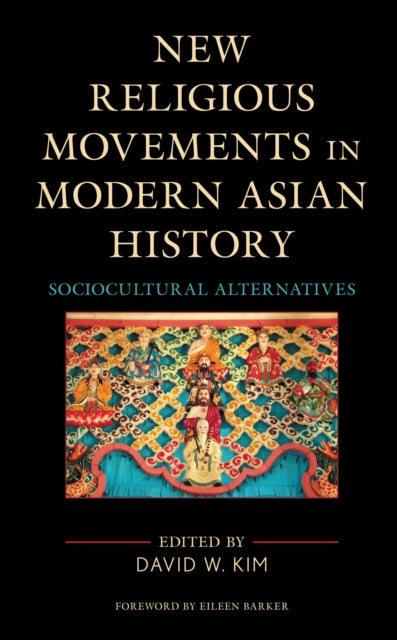 Book cover of: New Religious Movements in Modern Asian History. By: David W. Kim