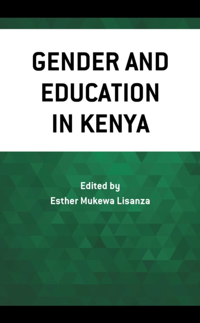 Book cover of: Gender and Education in Kenya. By: Esther Mukewa Lisanza