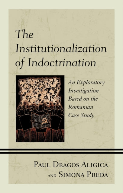 Book cover of: Institutionalization of Indoctrination. By: Simona Preda