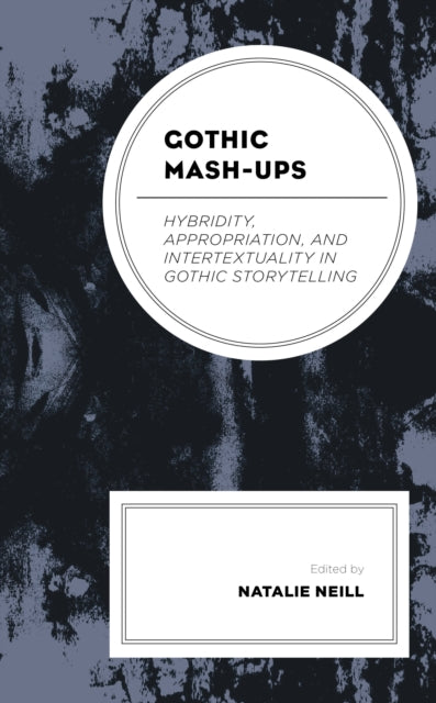 Book cover of: Gothic Mash-Ups. By: Natalie Neill