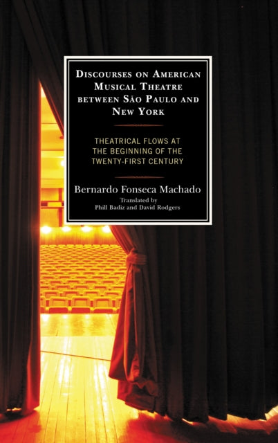 Book cover of: Discourses on American Musical Theatre between Sao Paulo and New York. By: Bernardo Fonseca Machado