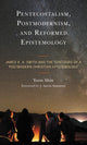 Book cover of: Pentecostalism, Postmodernism, and Reformed Epistemology. By: Yoon Shin