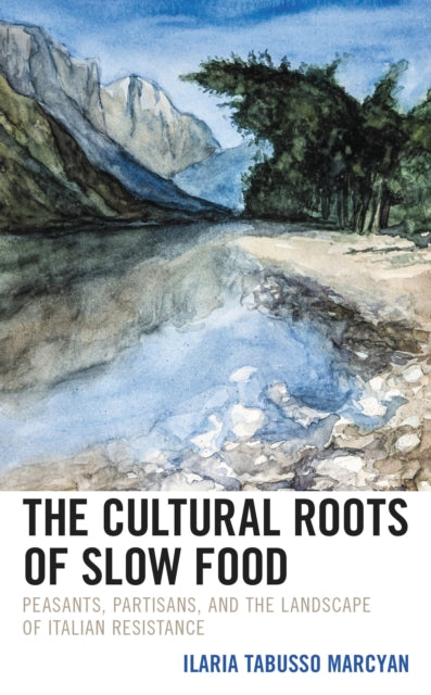 Book cover of: Cultural Roots of Slow Food. By: Ilaria Tabusso Marcyan