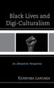 Book cover of: Black Lives and Digi-Culturalism. By: Kehbuma Langmia