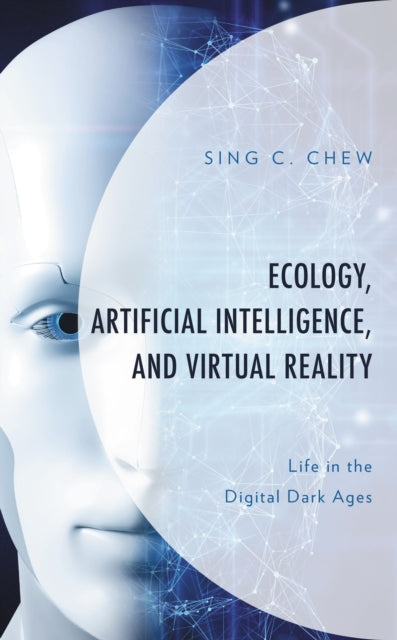 Book cover of: Ecology, Artificial Intelligence, and Virtual Reality. By: Sing C. Chew