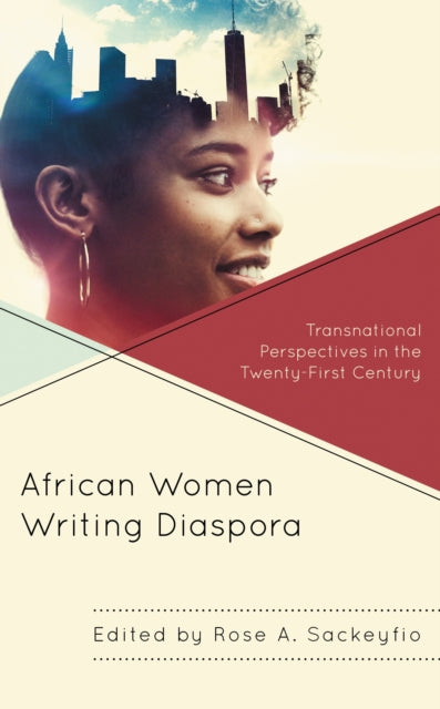 Book cover of: African Women Writing Diaspora. By: Rose A. Sackeyfio