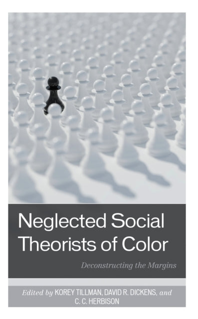 Book cover of: Neglected Social Theorists of Color. By: Korey Tillman