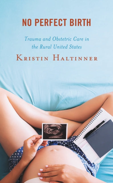 Book cover of: No Perfect Birth. By: Kristin Haltinner