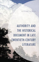 Book cover of: Authority and the Historical Document in Late Twentieth-Century Literature. By: Elizabeth Rich