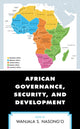 Book cover of: African Governance, Security, and Development. By: Wanjala S. Nasong'o