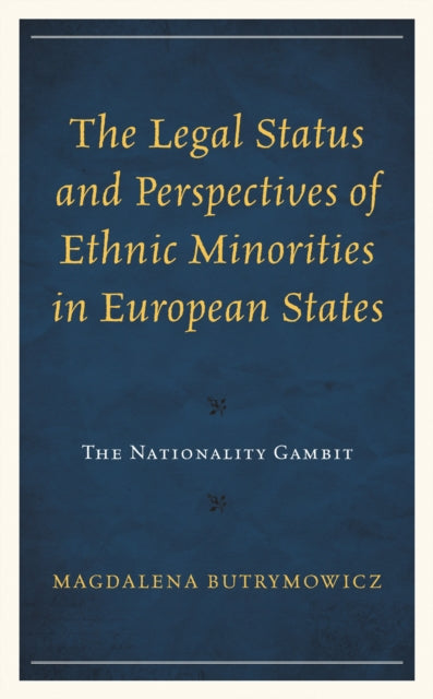 Book cover of: Legal Status and Perspectives of Ethnic Minorities in European States. By: Magdalena Butrymowicz